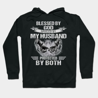 Blessed By God Spoiled By My Husband Protected By Both Hoodie